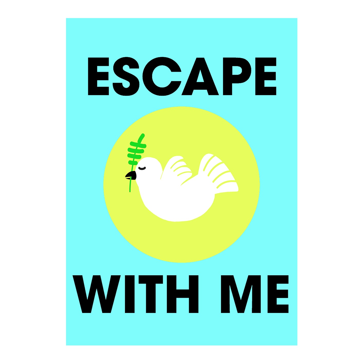 Escape With Me