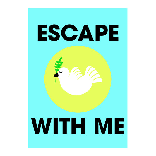 Escape With Me