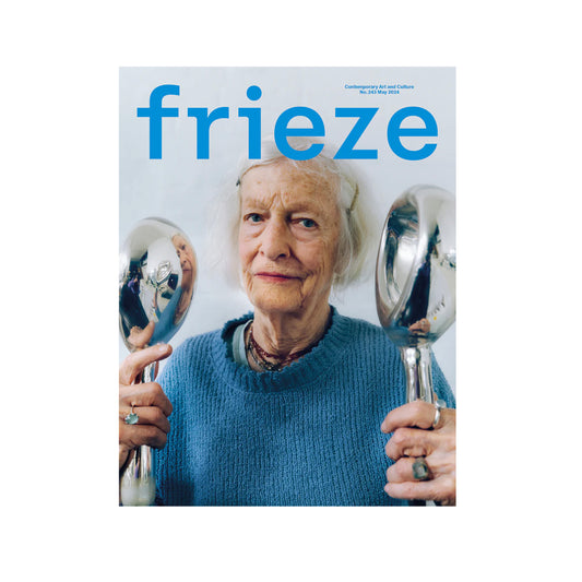 FRIEZE MAGAZINE - ISSUE 243